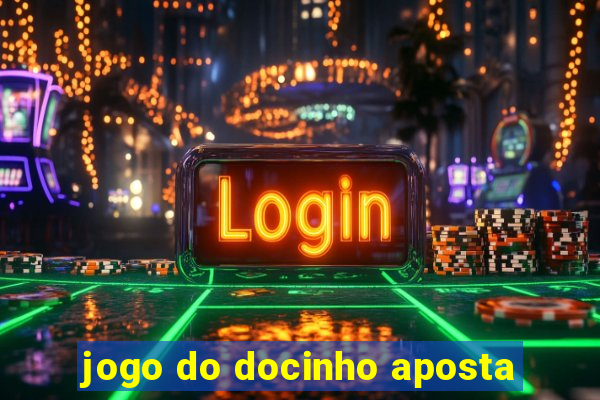 jogo do docinho aposta